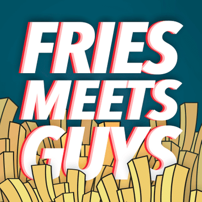 Fries Meets Guys podcast billede